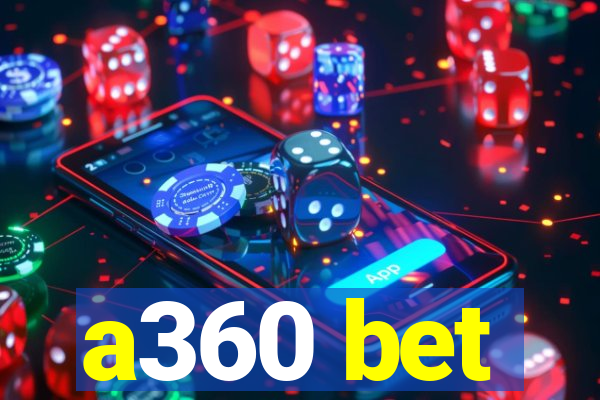 a360 bet